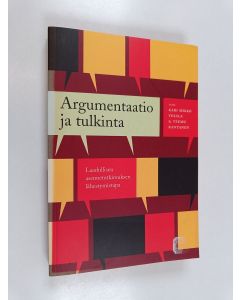 uusi kirja Argumentaatio ja tulkinta : laadullisen asennetutkimuksen lähestymistapa (UUSI)
