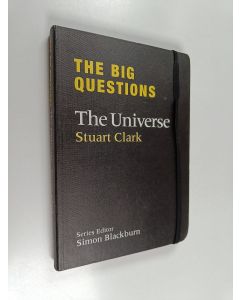 Kirjailijan Stuart Clark & Stuart G. Clark käytetty kirja The Universe