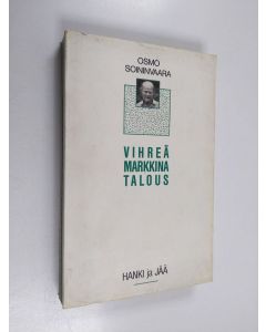 Kirjailijan Osmo Soininvaara käytetty kirja Vihreä markkinatalous