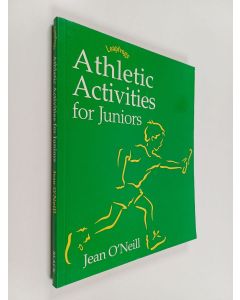 Kirjailijan Jean O'Neill käytetty kirja Athletic Activities for Juniors