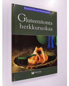Kirjailijan Elisabeth Ekstrand Hemmingsson käytetty kirja Gluteenitonta herkkuruokaa