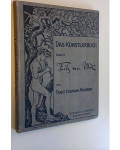Kirjailijan Franz Hermann Meissner käytetty kirja Das Kunstlerbuch 5 : Fritz von Uhde