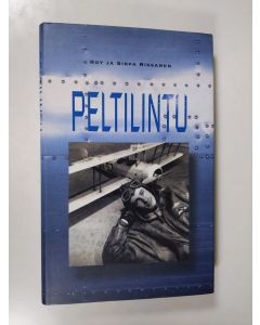 Kirjailijan Roy Rissanen käytetty kirja Peltilintu (ERINOMAINEN)