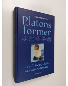 Kirjailijan Ingmar Bergström käytetty kirja Platons former : i skrift, konst, teknik och naturvetenskap