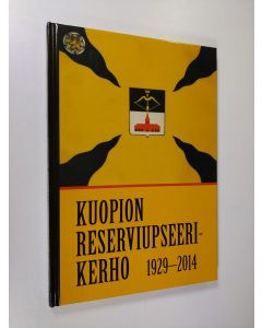 Kirjailijan Jarmo Seppälä käytetty kirja Kuopion Reserviupseerikerho : vastuullinen, perinteitä arvostava, aatteellinen ja edunvalvonnallinen reserviupseeriyhdistys 1929–2014