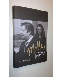 Kirjailijan Eira Mollberg uusi kirja Molle, isäni (UUSI)