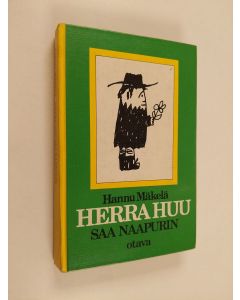 Kirjailijan Hannu Mäkelä käytetty kirja Herra Huu saa naapurin