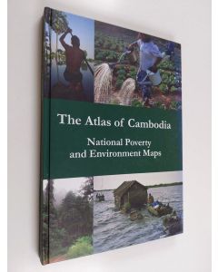 Kirjailijan Save Cambodia's Wildlife käytetty kirja The Atlas of Cambodia - National Poverty and Environment Maps