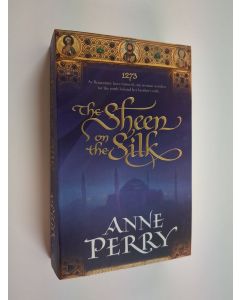 Kirjailijan Anne Perry käytetty kirja The Sheen on the silk