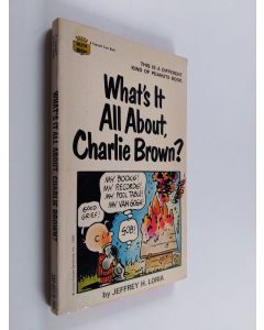 Kirjailijan Jeffrey H. Loria käytetty kirja What's it All About, Charlie Brown? - Peanuts Kids Look at America Today