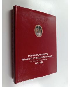 Kirjailijan Pekka Kurenmaa käytetty kirja Sotakorkeakoulusta Maanpuolustuskorkeakouluksi : seitsemän vuosikymmentä 1924-1994