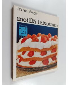 Kirjailijan Irma Sarje käytetty kirja Meillä leivotaan