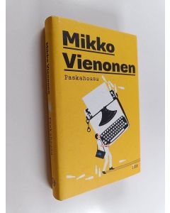 Kirjailijan Mikko Vienonen uusi kirja Paskahousu (UUSI)