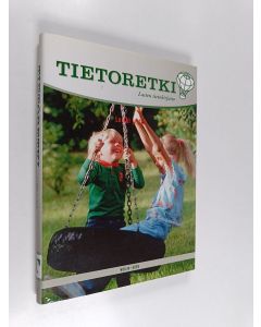 käytetty kirja Tietoretki : lasten tietokirjasto 4 : Leikki ja työ