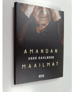 Kirjailijan Asko Sahlberg käytetty kirja Amandan maailmat