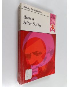 Kirjailijan Isaac Deutscher käytetty kirja Russia after Stalin : with a postscript on the Beria affair
