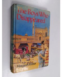 Kirjailijan Margaret Potter käytetty kirja The boys who disappeared