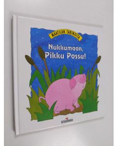 Kirjailijan Moira Butterfield käytetty kirja Nukkumaan, Pikku Possu !