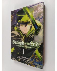 Kirjailijan Takaya Kagami käytetty kirja Seraph of the end : vampire reign 1