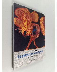 Kirjailijan Pierre Alechinsky & Marcelin Pleynet käytetty kirja Alechinsky - le pinceau voyageur