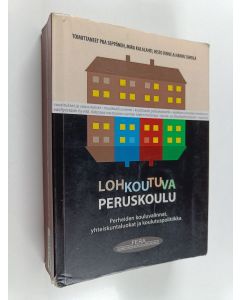 käytetty kirja Lohkoutuva peruskoulu : perheiden kouluvalinnat, yhteiskuntaluokat ja koulutuspolitiikka
