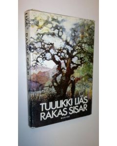 Kirjailijan Tuulikki Ijäs käytetty kirja Rakas sisar