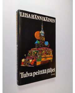 Kirjailijan Liisa Hännikäinen käytetty kirja Tulva peittää jäljet