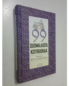 Kirjailijan Ritva Lehmusoksa käytetty kirja 99 suomalaista kotiruokaa