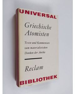 käytetty kirja Griechische Atomisten : Texte und Kommentare zum materialistischen Denken der Antike