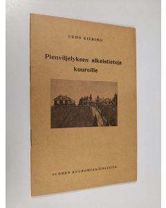 Kirjailijan Urho Kierimo käytetty teos Pienviljelyksen alkeistietoja kuuroille