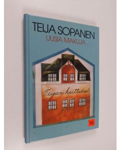 Kirjailijan Teija Sopanen käytetty kirja Uusia makuja Teijan keittiössä