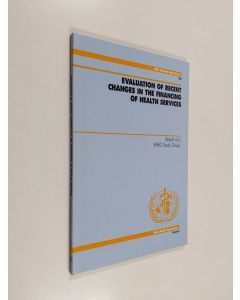 käytetty kirja Evaluation of recent changes in the financing of health services : report of a WHO Study Group