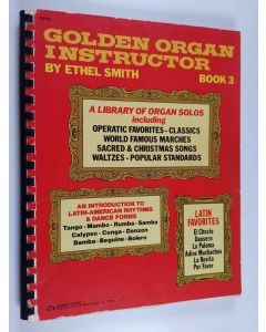 Kirjailijan Ethel Smith käytetty teos Golden organ instructor book 3