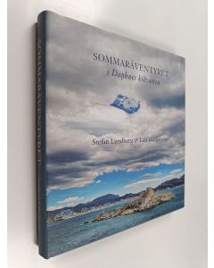 Kirjailijan Stefan Lundberg käytetty kirja Sommaräventyret : i Daphnes kölvatten