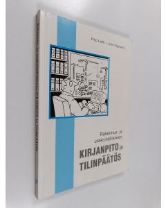Kirjailijan Juha Viljaranta & Pirjo Lahti käytetty kirja Rakennus- ja urakointiliikkeen kirjanpito ja tilinpäätös