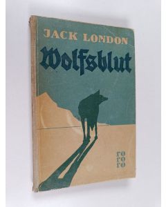 Kirjailijan Jack London käytetty kirja Wolfsblut