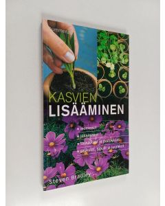 Kirjailijan Steven Bradley käytetty kirja Kasvien lisääminen