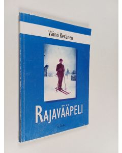 Kirjailijan Väinö Adolf Keränen käytetty kirja Rajavääpeli
