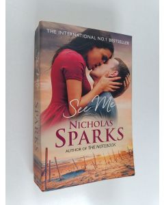 Kirjailijan Nicholas Sparks käytetty kirja See me