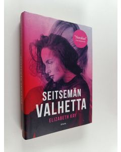 Kirjailijan Elizabeth Kay käytetty kirja Seitsemän valhetta