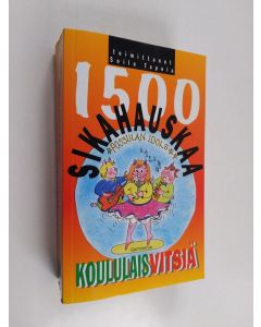 käytetty kirja 1500 sikahauskaa koululaisvitsiä