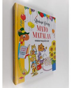 Kirjailijan Richard Scarry käytetty kirja Mato Matalan onnenpäivät : Richard Scarryn suurimmat suosikit