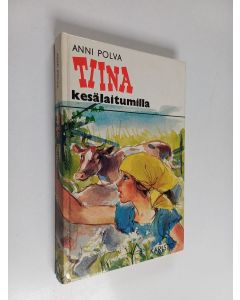 Kirjailijan Anni Polva käytetty kirja Tiina kesälaitumilla