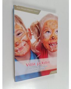 käytetty kirja Villit ja kiltit : tasa-arvoista kasvatusta tytöille ja pojille