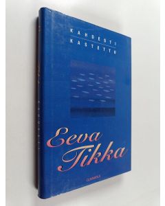 Kirjailijan Eeva Tikka käytetty kirja Kahdesti kastettu : novelleja