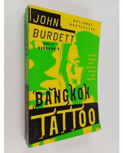 Kirjailijan John Burdett käytetty kirja Bangkok Tattoo - A Royal Thai Detective Novel (2)