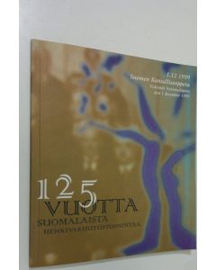 käytetty kirja 125 Kaleva : Suomen kansallisooppera 1.12.1999 = Finlands Nationalopera den I december : 125 vuotta suomalaista henkivakuutustoimintaa
