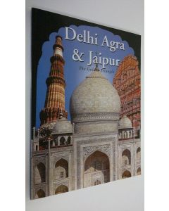 Kirjailijan Rajaram Panda käytetty kirja Delhi, Agra & Jaipur : The Golden Triangle
