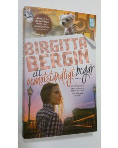 Kirjailijan Birgitta Bergin käytetty kirja Ett oemotståndligt begär : roman (ERINOMAINEN)