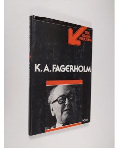 Kirjailijan K.-A. Fagerholm käytetty kirja K. A. Fagerholm : TV-ohjelma Nauhoitus 17.3.1975, ensiesitys 4.5.1975